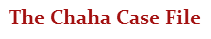 The Chaha Case File